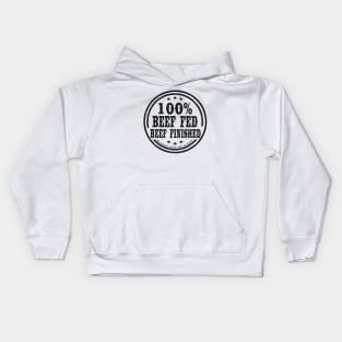 100% Beef Fed Beef Finished Kids Hoodie